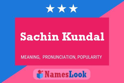 Sachin Kundal பெயர் போஸ்டர்