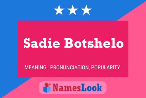 Sadie Botshelo பெயர் போஸ்டர்