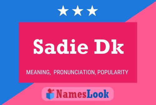 Sadie Dk பெயர் போஸ்டர்