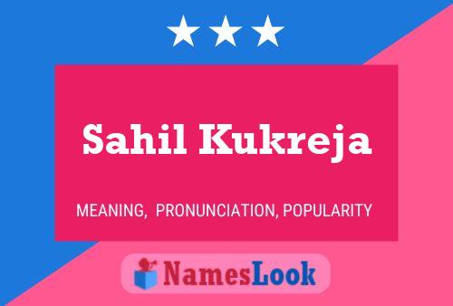 Sahil Kukreja பெயர் போஸ்டர்