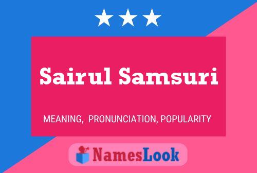 Sairul Samsuri பெயர் போஸ்டர்