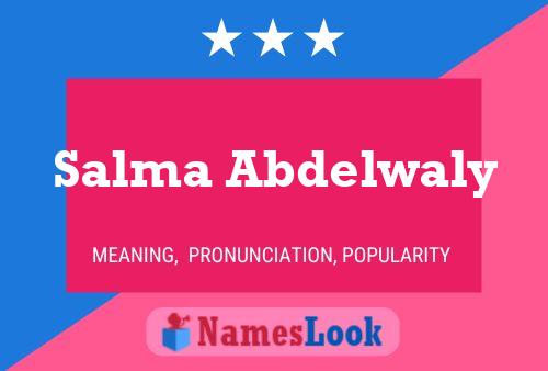 Salma Abdelwaly பெயர் போஸ்டர்