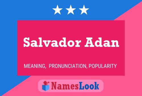 Salvador Adan பெயர் போஸ்டர்