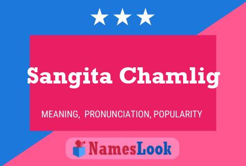 Sangita Chamlig பெயர் போஸ்டர்