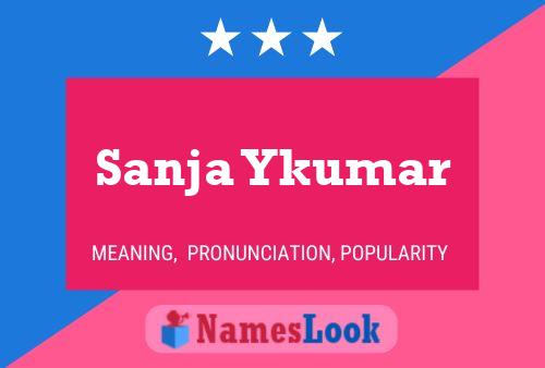 Sanja Ykumar பெயர் போஸ்டர்