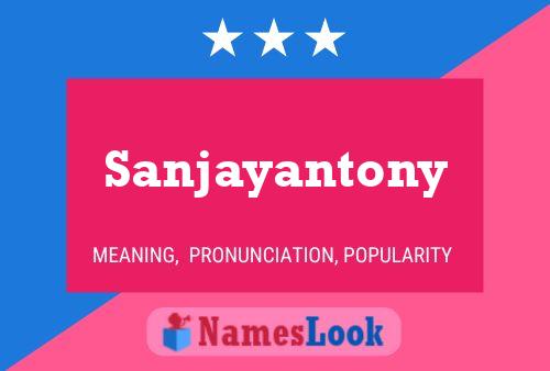 Sanjayantony பெயர் போஸ்டர்