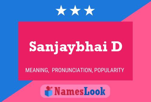 Sanjaybhai D பெயர் போஸ்டர்