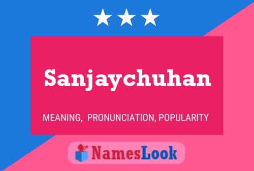 Sanjaychuhan பெயர் போஸ்டர்