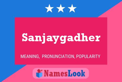 Sanjaygadher பெயர் போஸ்டர்