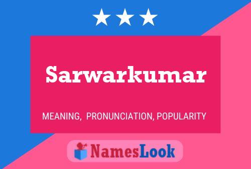 Sarwarkumar பெயர் போஸ்டர்