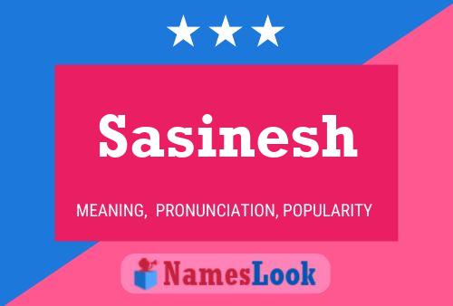 Sasinesh பெயர் போஸ்டர்