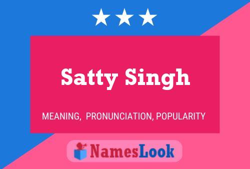 Satty Singh பெயர் போஸ்டர்