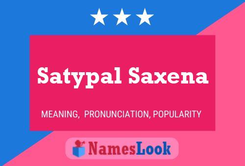 Satypal Saxena பெயர் போஸ்டர்