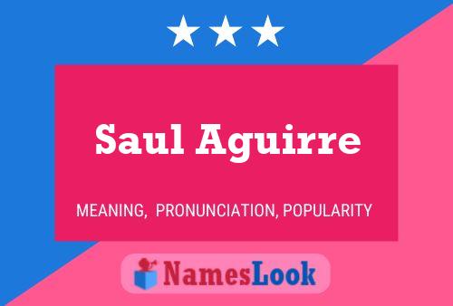 Saul Aguirre பெயர் போஸ்டர்