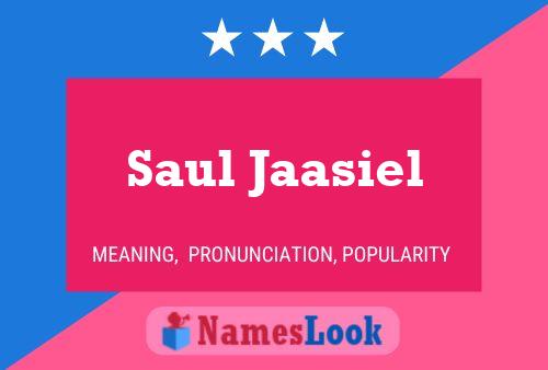 Saul Jaasiel பெயர் போஸ்டர்