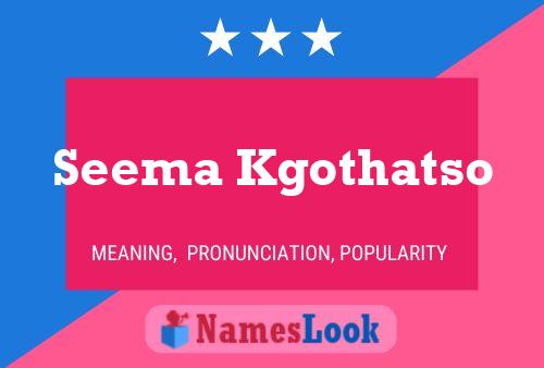 Seema Kgothatso பெயர் போஸ்டர்