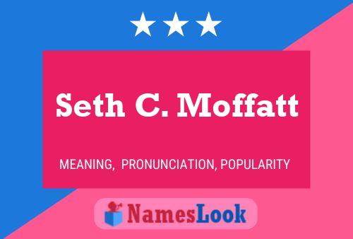 Seth C. Moffatt பெயர் போஸ்டர்