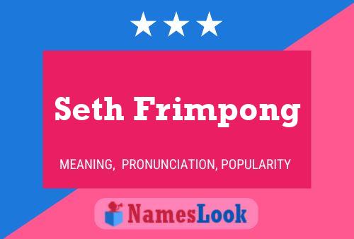 Seth Frimpong பெயர் போஸ்டர்