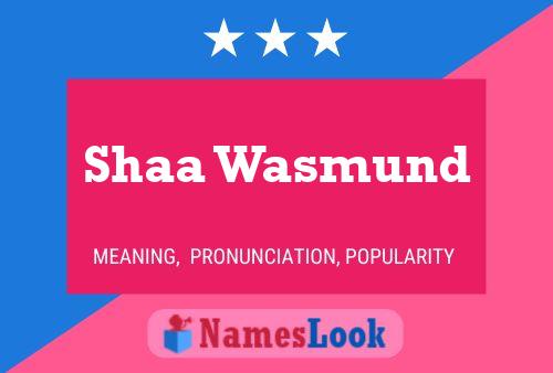 Shaa Wasmund பெயர் போஸ்டர்