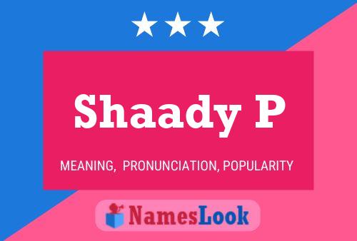 Shaady P பெயர் போஸ்டர்