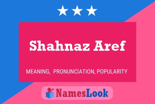 Shahnaz Aref பெயர் போஸ்டர்