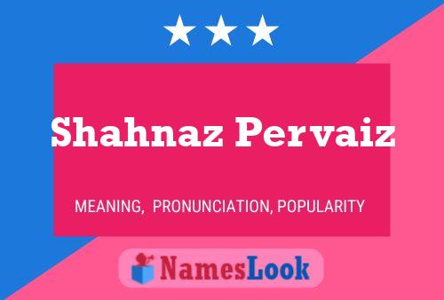 Shahnaz Pervaiz பெயர் போஸ்டர்