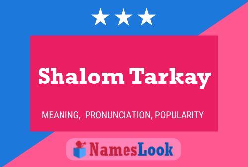 Shalom Tarkay பெயர் போஸ்டர்