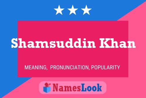 Shamsuddin Khan பெயர் போஸ்டர்