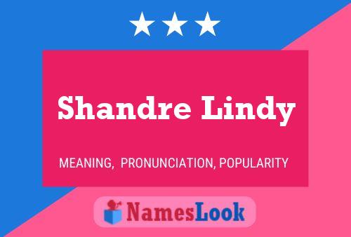 Shandre Lindy பெயர் போஸ்டர்