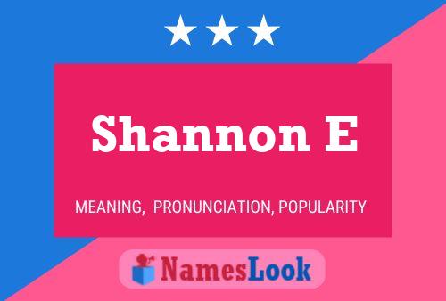 Shannon E பெயர் போஸ்டர்