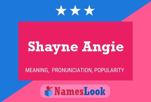 Shayne Angie பெயர் போஸ்டர்