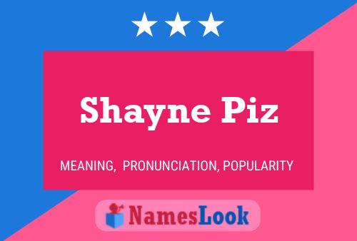 Shayne Piz பெயர் போஸ்டர்