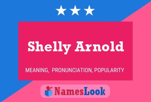 Shelly Arnold பெயர் போஸ்டர்