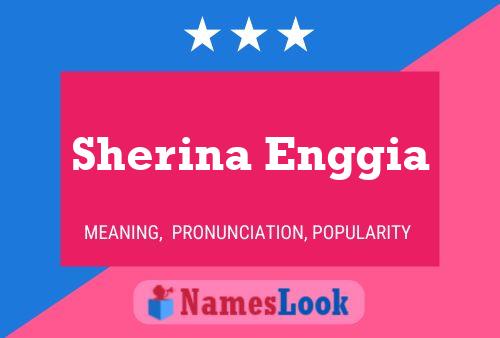 Sherina Enggia பெயர் போஸ்டர்