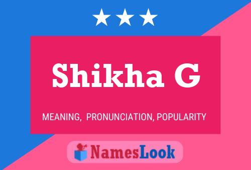 Shikha G பெயர் போஸ்டர்