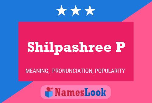 Shilpashree P பெயர் போஸ்டர்