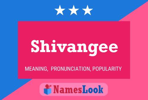 Shivangee பெயர் போஸ்டர்