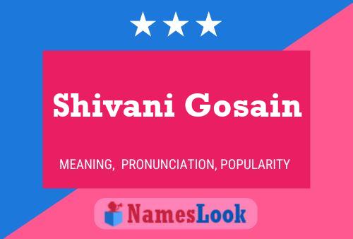 Shivani Gosain பெயர் போஸ்டர்