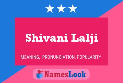 Shivani Lalji பெயர் போஸ்டர்