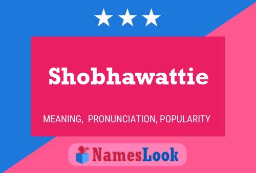 Shobhawattie பெயர் போஸ்டர்