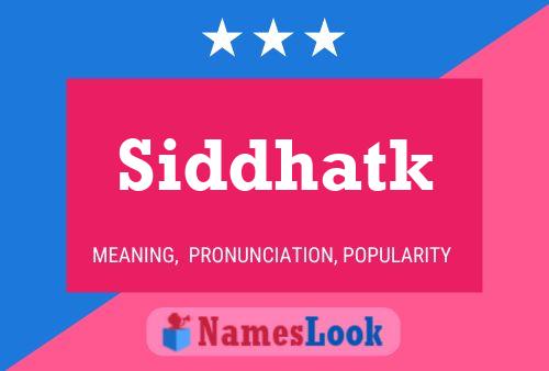 Siddhatk பெயர் போஸ்டர்