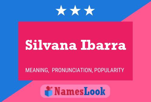 Silvana Ibarra பெயர் போஸ்டர்