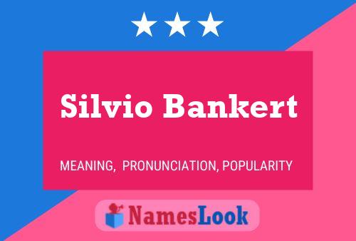 Silvio Bankert பெயர் போஸ்டர்