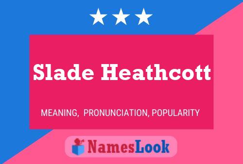 Slade Heathcott பெயர் போஸ்டர்