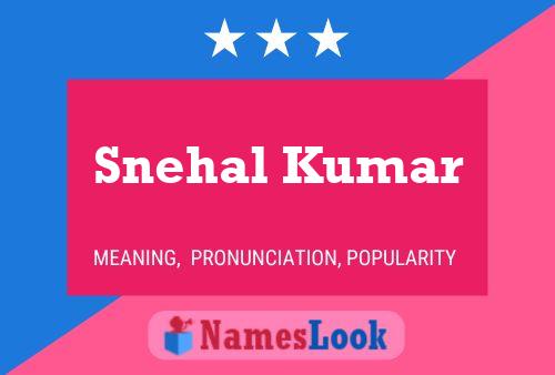 Snehal Kumar பெயர் போஸ்டர்