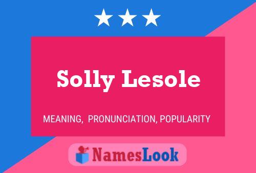 Solly Lesole பெயர் போஸ்டர்