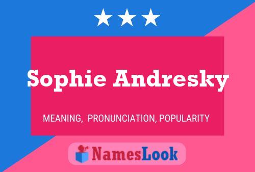 Sophie Andresky பெயர் போஸ்டர்