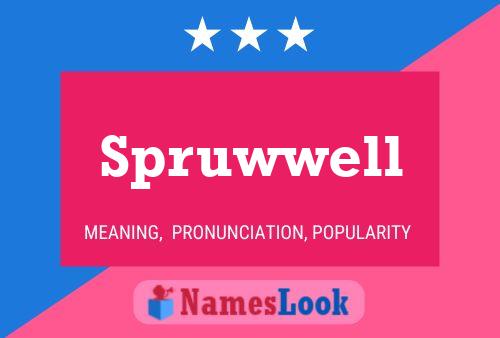 Spruwwell பெயர் போஸ்டர்