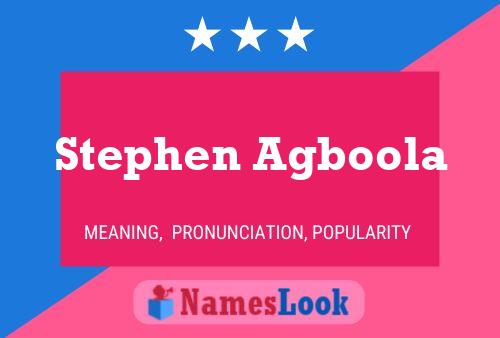 Stephen Agboola பெயர் போஸ்டர்