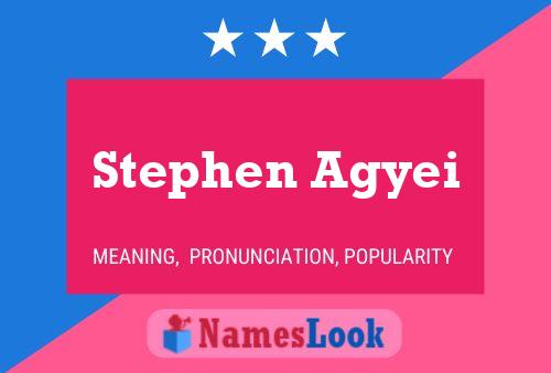 Stephen Agyei பெயர் போஸ்டர்